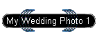 My Wedding Photo 1
